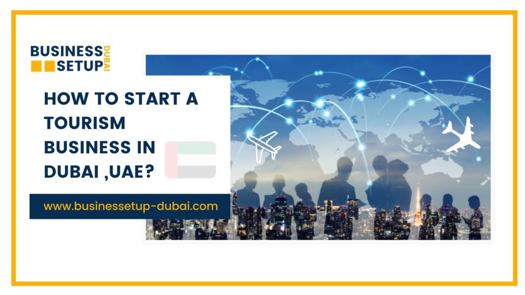 how to start a tourism business in dubai,UAE